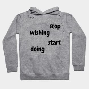 Stop wishing by Qrotero Hoodie